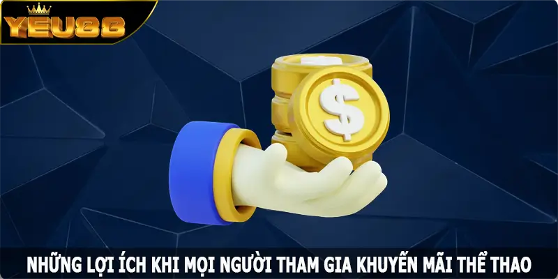 Những lợi ích khi mọi người tham gia khuyến mãi thể thao