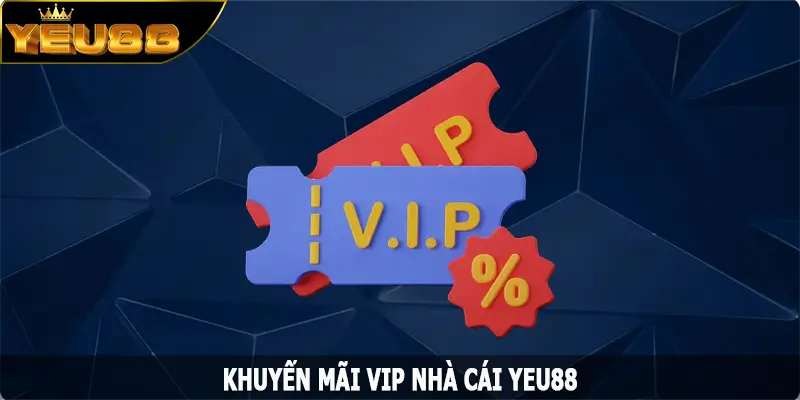 VIP - Thiên Đường Khuyến Mãi Độc Quyền Tuyệt Đỉnh