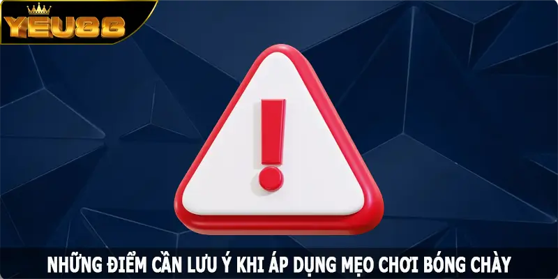 Những điểm cần lưu ý khi áp dụng mẹo chơi bóng chày